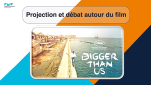 Conférence et débat - Bigger than us