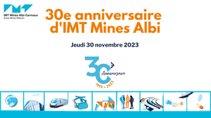 30 ans IMT Mines Albi - Table ronde : Recherche, formation, innovation